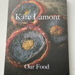 Kate Lamont "Our Food" signed Cookbook