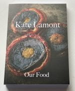 Kate Lamont "Our Food" signed Cookbook